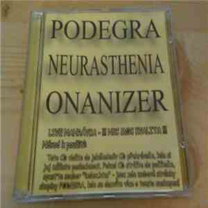 Podegra / Neurasthenia  / Onanizer - Live CD 21.12.2002