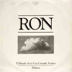 Ron  - Il Mondo Avrà Una Grande Anima / Helena
