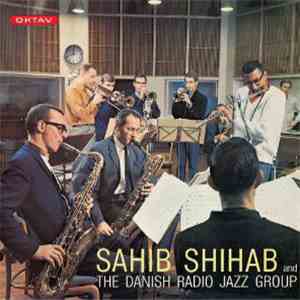 Sahib Shihab And The Danish Radio Jazz Group - Sahib Shihab And The Danish ...