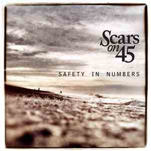 Scars On 45 - Safety In Numbers
