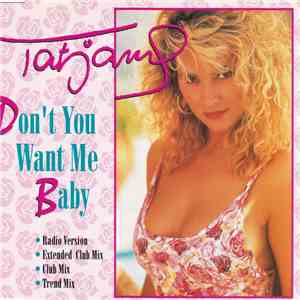 Tatjana - Don't You Want Me Baby
