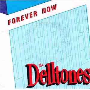 The Delltones - Forever Now / Touch And Go