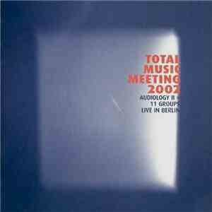Various - Total Music Meeting 2002 - Audiology II » 11 Groups Live In Berli ...