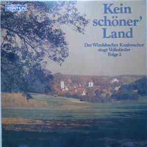 Windsbacher Knabenchor - Kein Schöner' Land - Der Windsbacher Knabenchor Si ...
