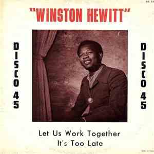 Winston Hewitt - Let Us Work Together / It's Too Late