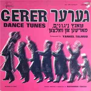 Yankel Talmud - Gerer Dance Tunes = גערער טאנץ ניגונים מארשען און וואלצען