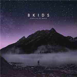 8kids - Denen Die Wir Waren