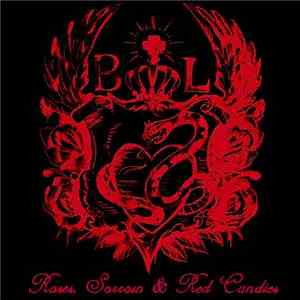 Bastards Of Love - Roses, Sorrow & Red Candies