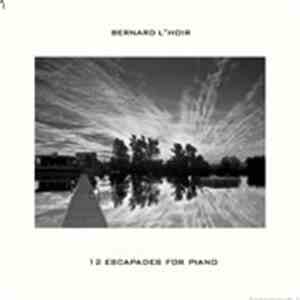 Bernard L'Hoir - 12 Escapades For Piano