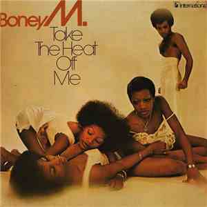 Boney M. - Take The Heat Off Me