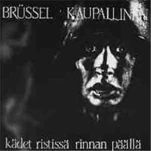 Brüssel Kaupallinen - Kädet Ristissä Rinnan Päällä