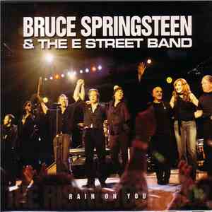 Bruce Springsteen & The E Street Band - Rain On You