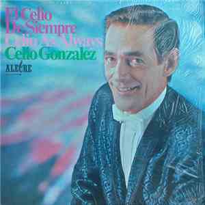 Celio Gonzalez - El Celio De Siempre