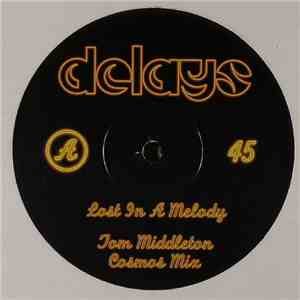 Delays - Lost In A Melody