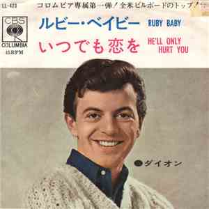 Dion  - Ruby Baby / He'll Only Hurt You