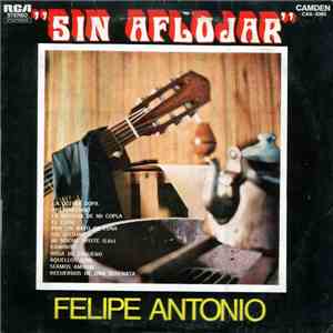 Felipe Antonio - Sin Aflojar