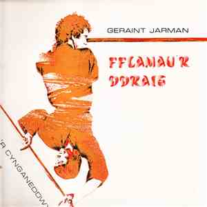 Geraint Jarman A'r Cynganeddwyr - Fflamau'r Ddraig