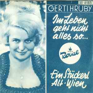 Gerti Hruby - Im Leben Geht Nicht Alles So...