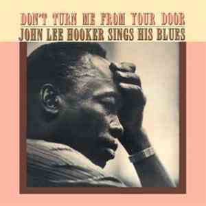 John Lee Hooker - Don't Turn Me From Your Door: John Lee Hooker Sings His B ...