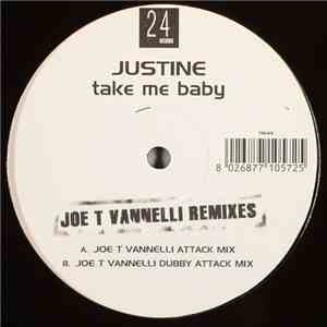 Justine - Take Me Baby (Joe T Vannelli Remixes)