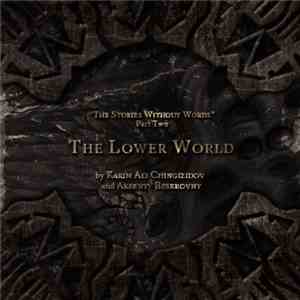 Karim Ali Chingizidov & Aksenty Beskrovny - The Lower World