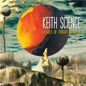 Keith Science - Vessels Of Thought • Volume II