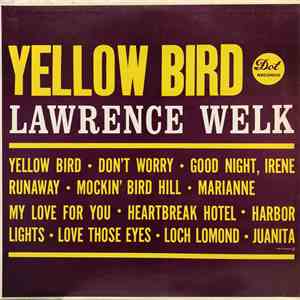 Lawrence Welk - Yellow Bird
