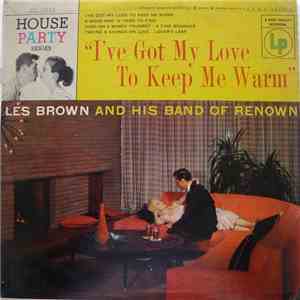 Les Brown And His Band Of Renown - I've Got My Love To Keep Me Warm