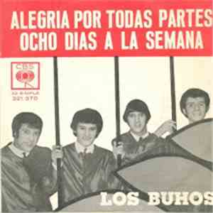 Los Buhos  - Alegria Por Todas Partes / Ocho Dias A La Semana