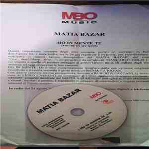 Matia Bazar - Ho in mente te