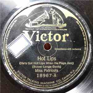 Miss Patricola - Hot Lips / All For The Love Of Mike
