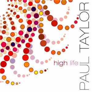 Paul Taylor - High Life