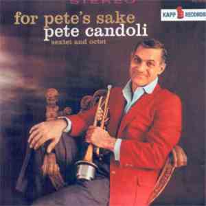 Pete Candoli - For Pete's Sake