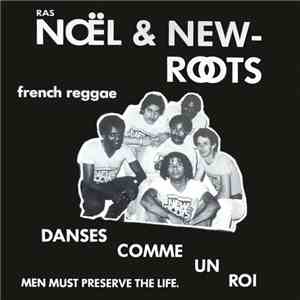 Ras Noël & New Roots - Danses Comme Un Roi