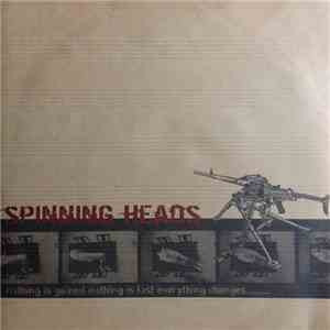 Spinning Heads - Nothing Is Gained Nothing Is Lost Everything Changes