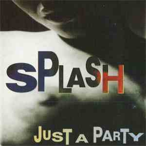 Splash  - Just A Party