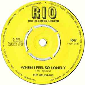 The Bellstars - When I Feel So Lonely / You're The Girl