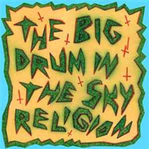 The Big Drum In The Sky Religion - Hell Hath No Fury