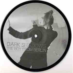 The Dark Shadows - The Boy From Berlin / Nobody Knows