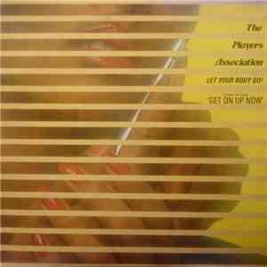 The Players Association - Let Your Body Go!