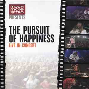 The Pursuit Of Happiness - Live In Concert
