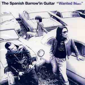The Spanish Barrow'in Guitar - Wanted Man