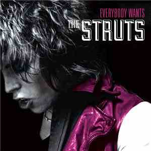 The Struts  - Everybody Wants