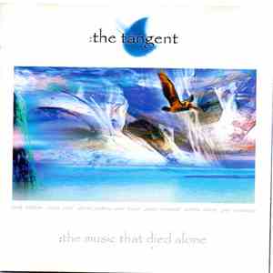 The Tangent - The Music That Died Alone