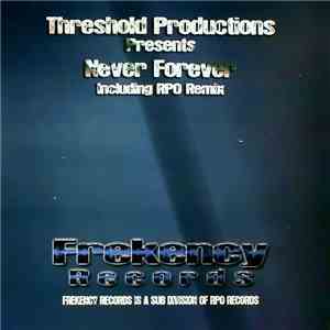 Threshold Productions - Never Forever