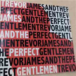 Trevor James & The Perfect Gentlemen - Trevor James & The Perfect Gentlemen
