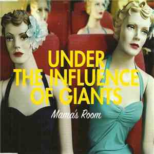 Under The Influence Of Giants - Mama's Room