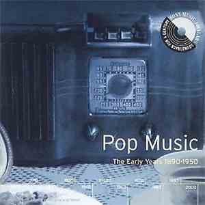 Various - Pop Music: The Early Years 1890-1950