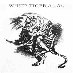 White Tiger A:. A:. - White Tiger A:. A:.