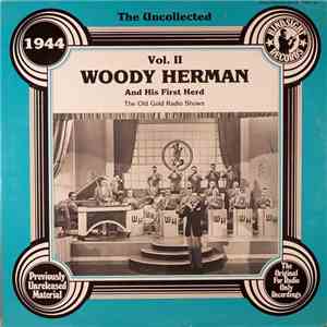 Woody Herman And His First Herd - The Uncollected Woody Herman And His Firs ...